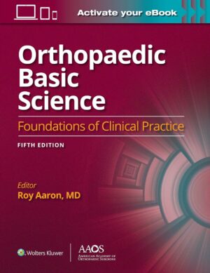 Orthopaedic Basic Science: Foundations of Clinical Practice 5