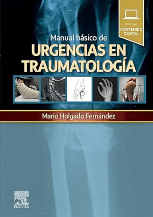 Manual básico de urgencias en traumatología (Spanish Edition)