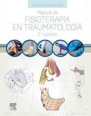 Manual de fisioterapia en Traumatología (Spanish Edition)