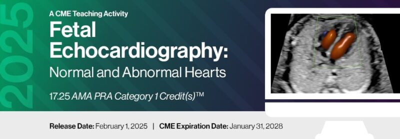 2025 Fetal Echocardiography: Normal and Abnormal Hearts