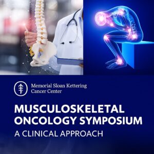 2024 Musculoskeletal Oncology Symposium: A Clinical Approach