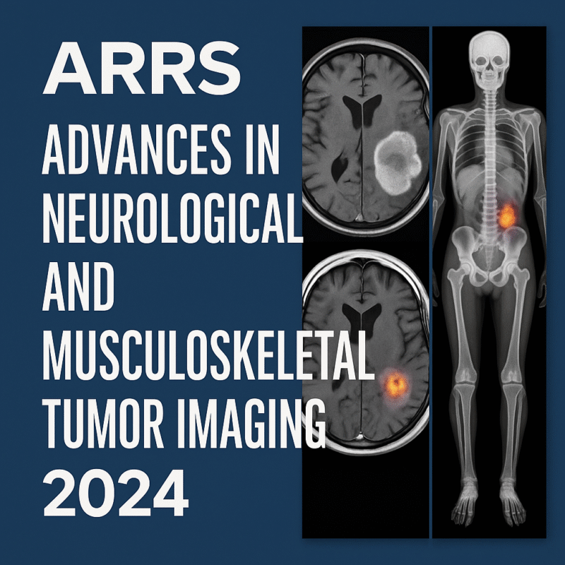 ARRS Advances in Neurological and Musculoskeletal Tumor Imaging 2024