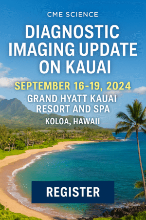 cmescience Diagnostic Imaging Update on Kauai September 16-19, 2024