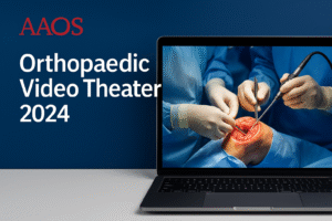 AAOS Orthopaedic Video Theater 2024