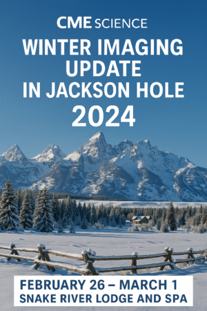 cmescience Winter Imaging update in Jackson Hole- 2024