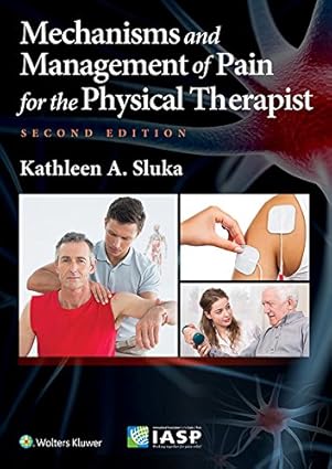 Mechanisms and Management of Pain for the Physical Therapist 2nd Edition, Kindle Edition