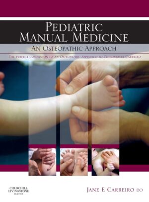 Pediatric Manual Medicine: An Osteopathic Approach 1st Edition